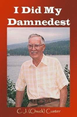 Chuck Custer - I Did My Damnedest, Häftad