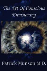 bokomslag The Art Of Conscious Envisioning