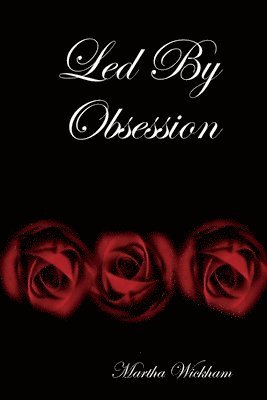 Led By Obsession 1