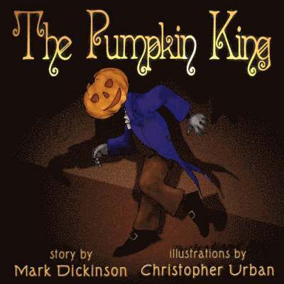 Mark Dickinson - Pumpkin King, Häftad