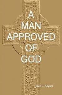 bokomslag A Man Approved of God