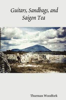 Guitars, Sandbags, and Saigon Tea 1