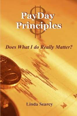 PayDay Principles Does What I Do Really Matter 1