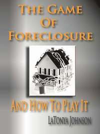 bokomslag The Game of Foreclosure and How to Play It