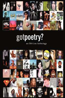 GotPoetry: an Off-Line Anthology, 2006 Edition 1