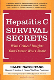 bokomslag Hepatitis C Survival Secrets: With Critical Insights Your Doctor Won't Share