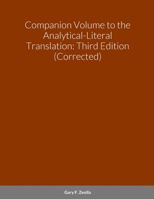 Companion Volume to the Analytical-Literal Translation: Third Edition 1