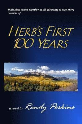 Herb's First 100 Years 1