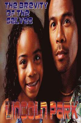 LINCOLN PARK, Lincoln Park - Brevity of the Selves, Häftad