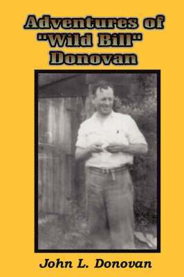 Adventures of &quot;Wild Bill&quot; Donovan 1