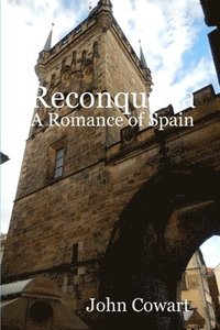 bokomslag Reconquista: A Romance of Spain
