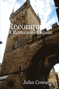 bokomslag Reconquista: A Romance of Spain