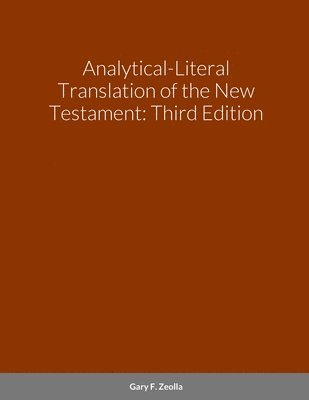 Analytical-literal Translation of the New Testament: Third Edition 1