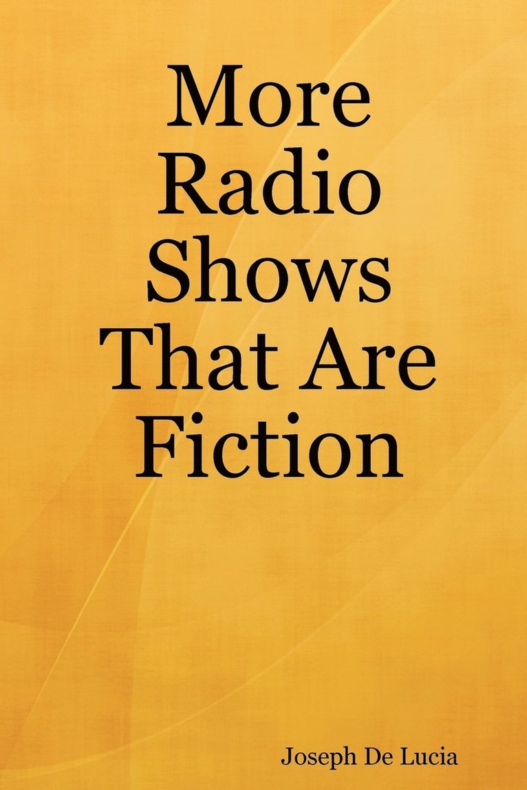 More Radio Shows That Are Fiction 1