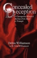 bokomslag Concealed Deception: A Courageous Woman's Journey from Abuse to Triumph