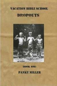 bokomslag Vacation Bible School Dropouts Book One