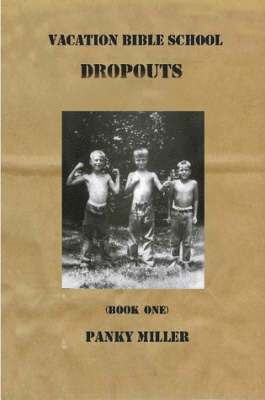 Panky Miller - Vacation Bible School Dropouts Book One, Häftad