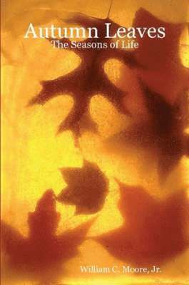 bokomslag Autumn Leaves: The Seasons of Life