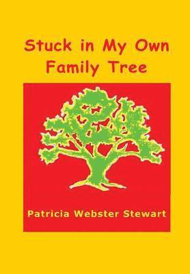 Stuck in My Own Family Tree 1