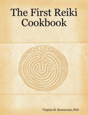 bokomslag The First Reiki Cookbook