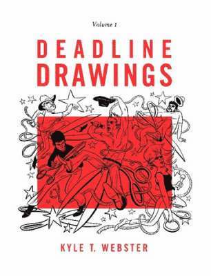 Deadline Drawings: Volume 1 1