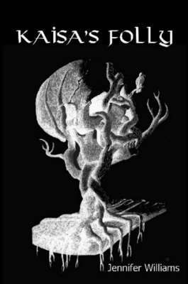 Jennifer Williams - Kaisa's Folly, Häftad