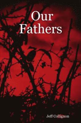 Jeff Collignon - Our Fathers, Häftad