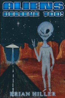 Aliens Believe Too! 1