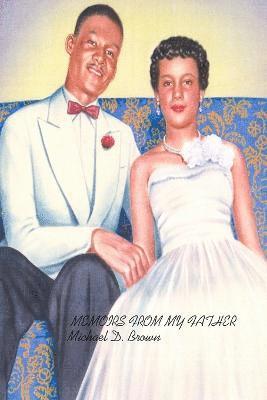 Michael D Brown, Michael D. Brown, Michael   D. Brown - Memoirs from my father, Häftad