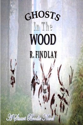 Ronald Findlay - Ghosts In The Wood, Häftad
