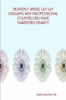 Heavenly Angel Lay Lay Explains Why Professional Counselors Have 'Hardened Hearts'