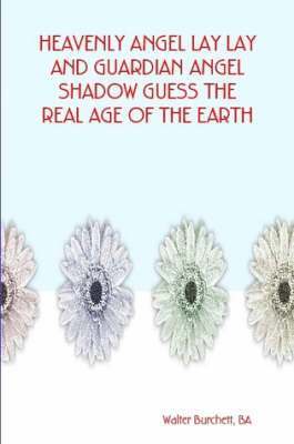 Heavenly Angel Lay Lay and Guardian Angel Shadow Guess the Real Age of the Earth