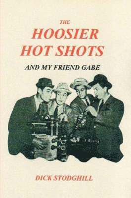 bokomslag Hoosier Hot Shots - And My Friend Gabe