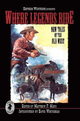 Matthew P. Mayo - Where Legends Ride, Häftad