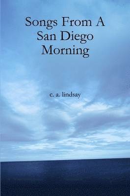 bokomslag Songs From A San Diego Morning