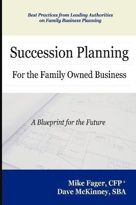 bokomslag Succession Planning for the Family Owned Business