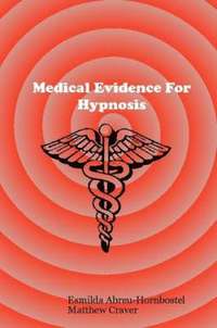 bokomslag Medical Evidence For Hypnosis