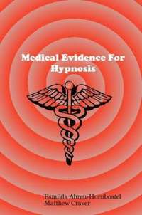 bokomslag Medical Evidence For Hypnosis