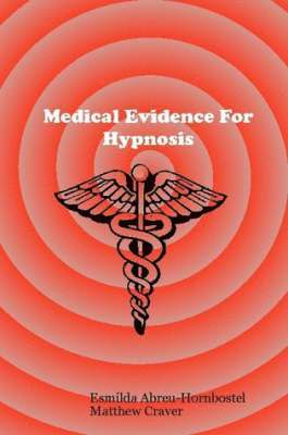 bokomslag Medical Evidence For Hypnosis