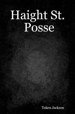 Token Jackson - Haight St. Posse, Häftad