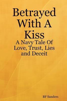 Betrayed With A Kiss 1