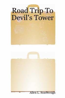 Road Trip To Devil's Tower