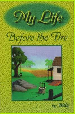 William Mitchell - My Life Before the Fire, Häftad