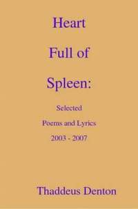 bokomslag Heart Full of Spleen: Selected Poems and Lyrics 2003 - 2007