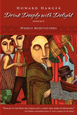 Howard Hanger - Drink Deeply with Delight, Häftad