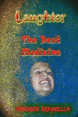 Vincenzo Berghella - Laughter, the Best Medicine Jokes for Everyone, Häftad