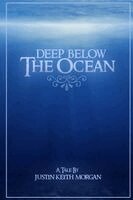 Justin Keith Morgan - Deep Below the Ocean, Häftad