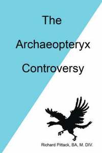 bokomslag The Archaeopteryx Controversy
