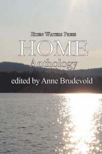 bokomslag Eden Waters Press Home Anthology