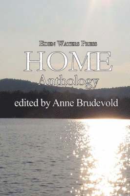 Anne Brudevold - Eden Waters Press Home Anthology, Häftad